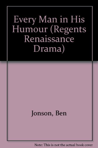 9780713156379: Every Man in His Humour (Regents Renaissance Drama)