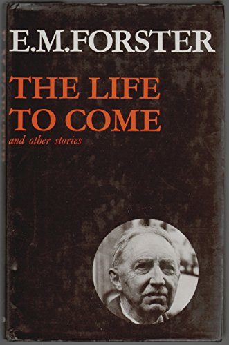 9780713156515: EMF 8 LIFE TO COME & OTHER STORIES: Vol 8 (Abinger Edition of E.M. Forster S.)