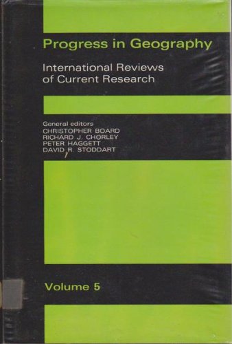 Beispielbild fr Progress in Geography. International Reviews of Current Research. Volume 5 zum Verkauf von HJP VERSANDBUCHHANDLUNG