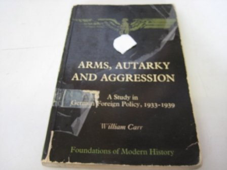 9780713156683: Arms, Autarky and Aggression: Study in German Foreign Policy, 1933-39
