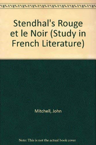 9780713156713: Stendhal, Le rouge et le noir (Studies in French literature ; no. 22)