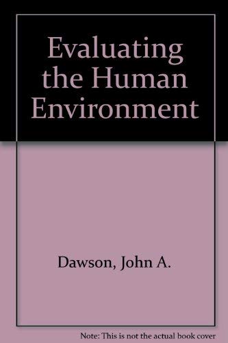 Stock image for Evaluating the Human Environment : Essays in Applied Geography for sale by Better World Books
