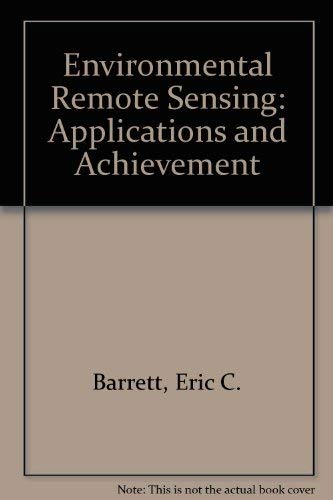 Stock image for ENVIRONMENTAL REMOTE SENSING: APPLICATIONS AND ACHIEVEMENTS for sale by Chaucer Bookshop ABA ILAB