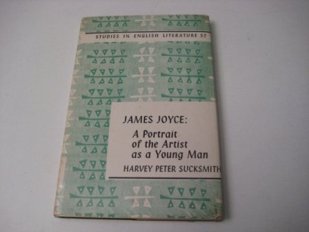 Imagen de archivo de James Joyce--A portrait of the artist as a young man (Studies in English literature, no. 52) a la venta por Hilton Books