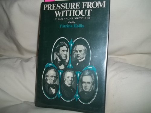 Stock image for Pressure from without in Early Victorian England for sale by WorldofBooks