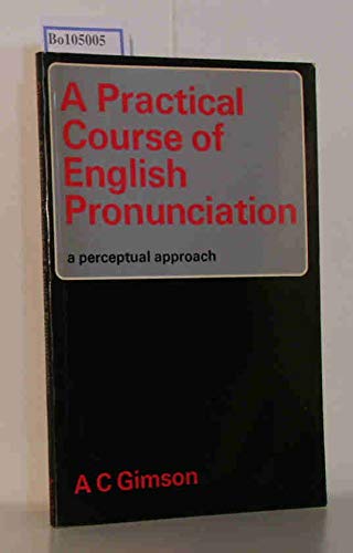 9780713157956: Practical Course of English Pronunciation: A Perceptual Approach