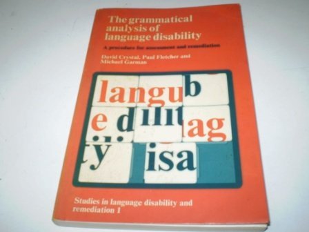 Stock image for The Grammatical Analysis of Language Disability : A Procedure for Assessment and Remediation for sale by Better World Books Ltd