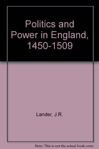 Stock image for Politics and Power in England, 1450-1509 for sale by Yellowed Leaves Antique & Vintage Books