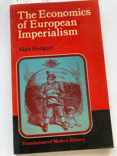 Stock image for Economics of European Imperialism (Foundations of Modern History) for sale by Aynam Book Disposals (ABD)