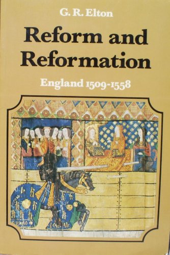 Stock image for Reform and reformation: England 1509-1558 (The New history of England) for sale by SecondSale