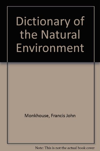 Stock image for A Dictionary of the Natural Environment for sale by Isaiah Thomas Books & Prints, Inc.