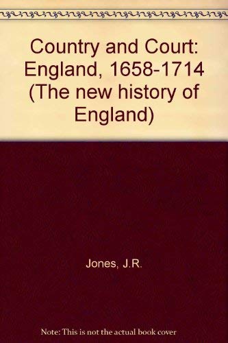 Beispielbild fr Country and Court: England, 1658-1714 (The new history of England) zum Verkauf von HALCYON BOOKS