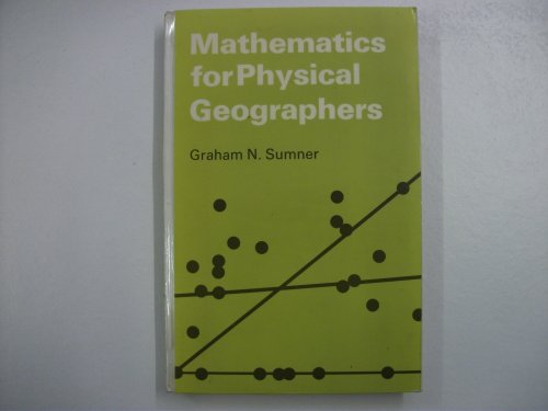 9780713161250: Mathematics for Physical Geographers