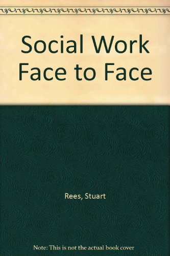 Social Work Face to Face - Rees, Stuart