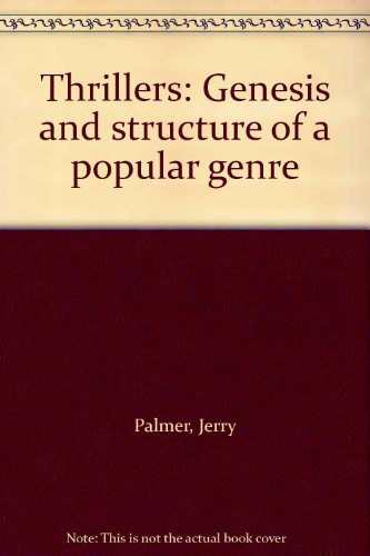 Stock image for Thrillers : Genesis and Structure of a Popular Genre for sale by Better World Books Ltd