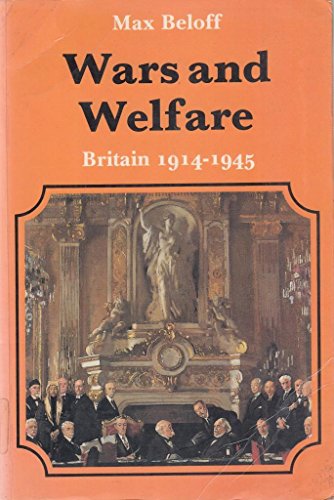 Imagen de archivo de Wars and Welfare: Britain, 1914-45 (New History of England) a la venta por WorldofBooks