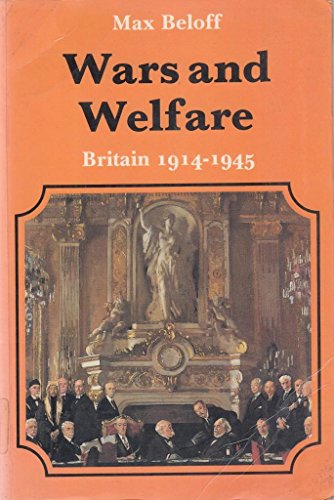 Stock image for Wars and Welfare: Britain, 1914-45 (New History of England) for sale by WorldofBooks