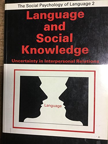 Beispielbild fr Language and Social Knowledge : Uncertainty in Interpersonal Relations zum Verkauf von Better World Books