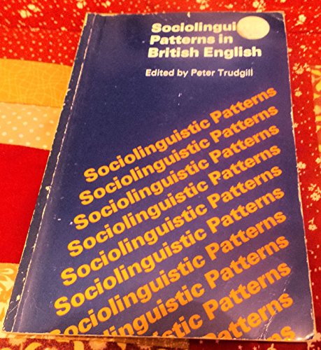 9780713162325: Sociolinguistic Patterns in British English