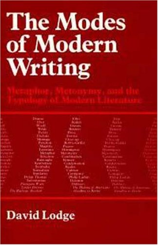 Stock image for The Modes of Modern Writing: Metaphor, Metonymy, and the Typology of Modern Literature for sale by Ergodebooks