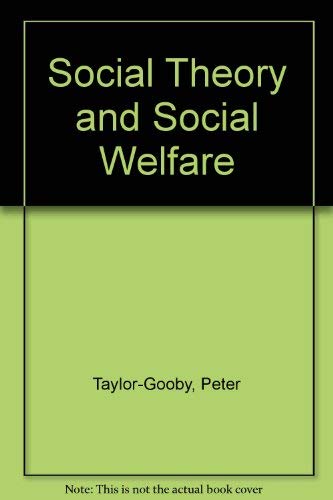 Beispielbild fr Social Theory and Social Welfare zum Verkauf von WorldofBooks