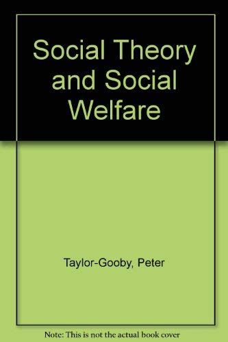 Stock image for Social Theory and Social Welfare for sale by WorldofBooks