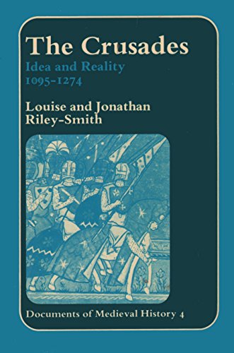 Imagen de archivo de Crusades: Idea and Reality, 1095-1274 (Documents of Mediaeval History) a la venta por WorldofBooks