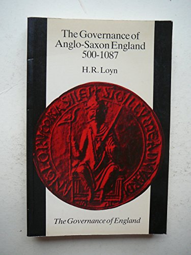 Beispielbild fr The Governance of Anglo-Saxon England, 500-1087 (Volume 1) zum Verkauf von Anybook.com