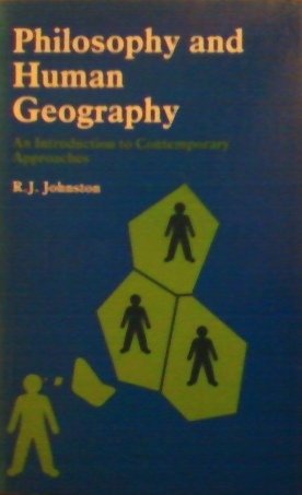 Philosophy and Human Geography: An Introduction to Contemporary Approaches