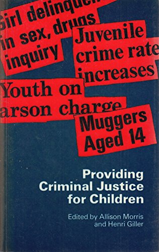 Stock image for Providing Criminal Justice for Children for sale by Ryde Bookshop Ltd