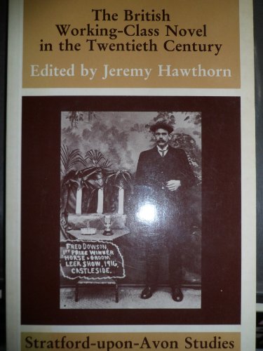 Imagen de archivo de The British Working-Class Novel in the Twentieth Century a la venta por Better World Books