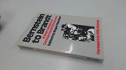 Imagen de archivo de Bernstein to Brandt: A Short History of German Social Democracy a la venta por ThriftBooks-Atlanta