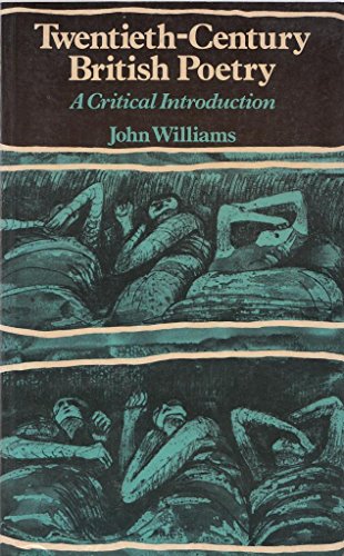 Twentieth-century British Poetry: A Critical Introduction (9780713164992) by Williams, John