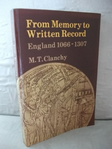 Imagen de archivo de From Memory to Written Record: England 1066-1307 a la venta por Anybook.com