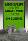 Stock image for Britain and the Great War, 1914-1918 for sale by Better World Books