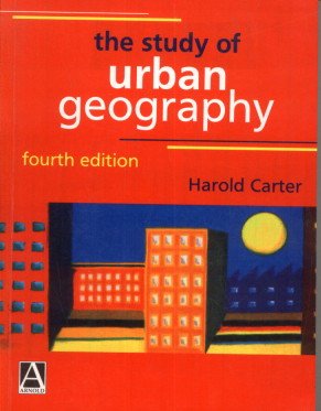 9780713165890: The Study of Urban Geography