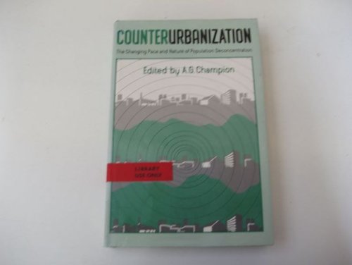 Beispielbild fr Counterurbanization: The changing pace and nature of population deconcentration zum Verkauf von Wonder Book