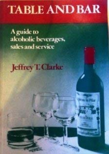 9780713175110: Table and Bar: Guide to Alcoholic Beverages, Sales and Service
