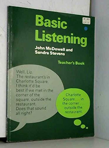 Basic Listening: Teacher's Book (9780713180756) by McDowell, J.; Stevens, S.