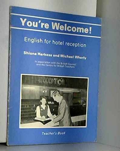 You're Welcome!: Teacher's Book: English for Hotel Reception (9780713181326) by S. Harkess