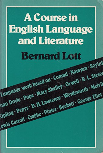 9780713182682: A Course in English Language and Literature