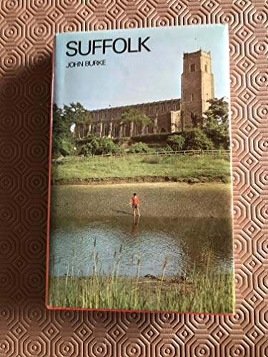 Beispielbild fr Suffolk (Britain S.) Burke, John zum Verkauf von biblioMundo