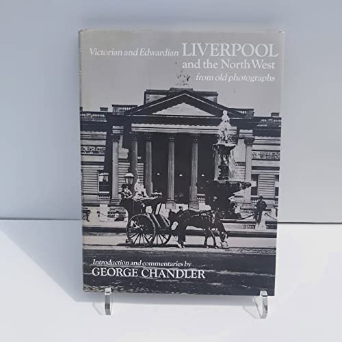 Victorian and Edwardian Liverpool and the North West from Old Photographs