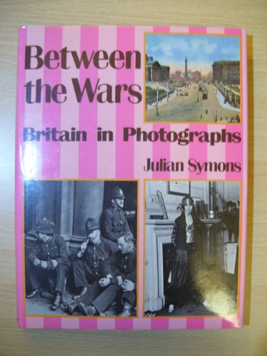 Beispielbild fr Between the Wars: Britain in Photographs zum Verkauf von WorldofBooks