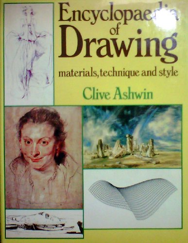 Stock image for Encyclopaedia of Drawing: Materials, Technique, and Style for sale by Wonder Book