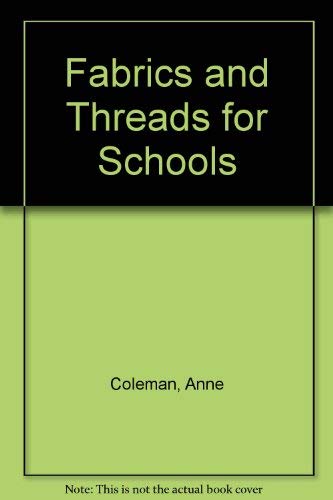 Stock image for Fabrics and Threads for Schools for sale by The Guru Bookshop