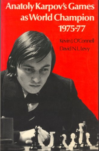 Stock image for Anatoly Karpov's Games as World Champion 1975-77 for sale by Glynn's Books