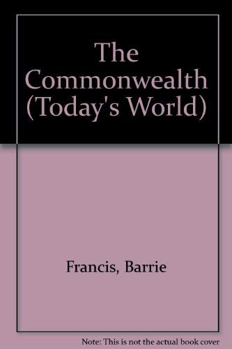 Beispielbild fr The Commonwealth (Today's World Ser.) zum Verkauf von Shadow Books