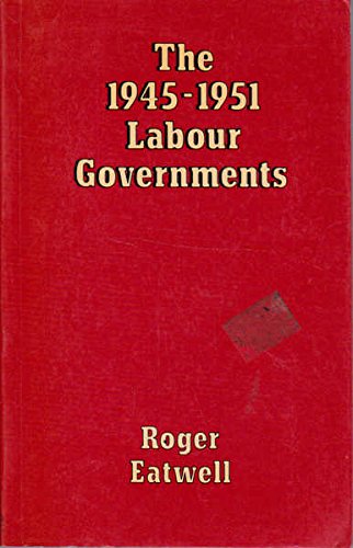 Beispielbild fr The 1945-1951 Labour Governments zum Verkauf von WorldofBooks