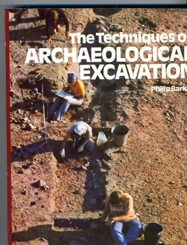 Stock image for THE TECHNIQUES OF ARCHAEOLOGICAL EXCAVATION for sale by GREENSLEEVES BOOKS